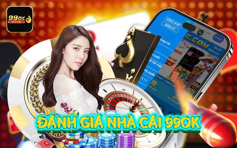 Đánh giá nhà cái 99OK